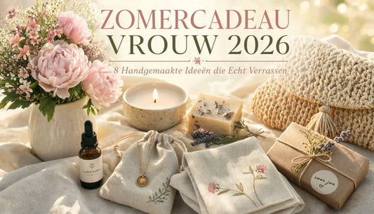 Zomercadeau Vrouw 2026: 8 Handgemaakte Ideeën die Echt Verrassen